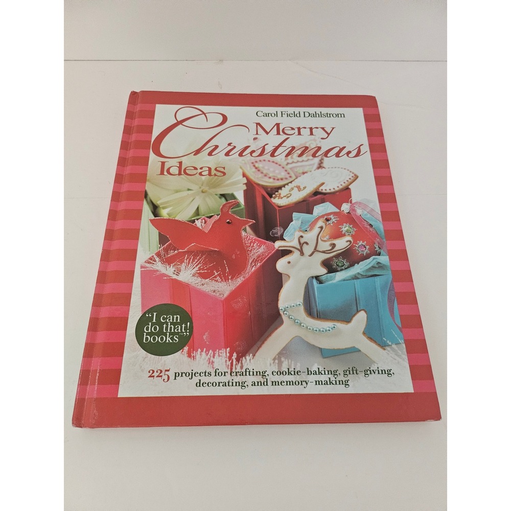 Merry Christmas Ideas Carol Field Dahlstrom 225 Projects Holiday Craft Cook Book